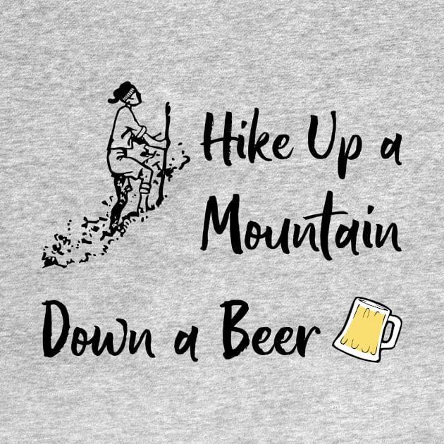 Hike Up a Mountain Down a Beer by numpdog